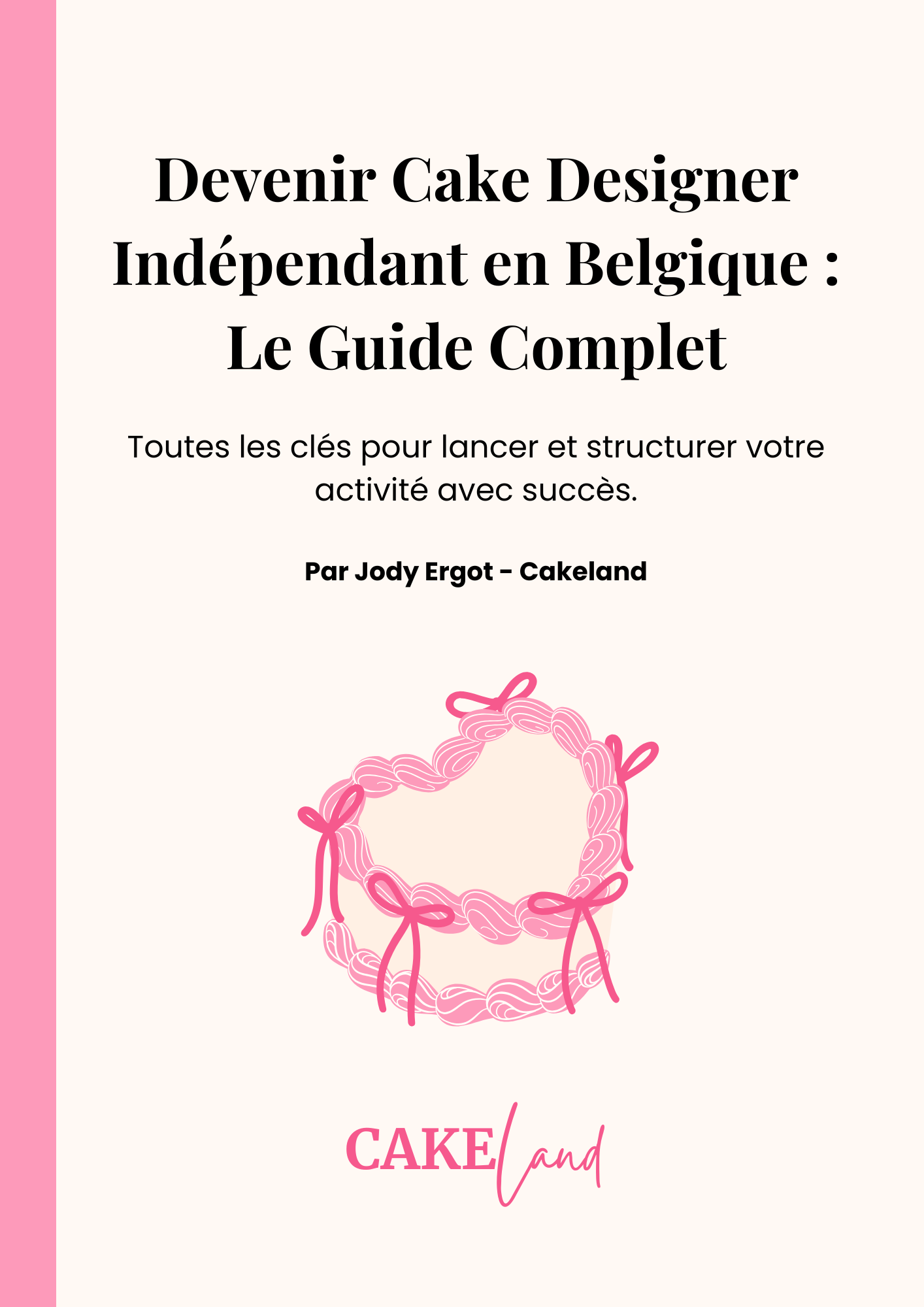 Devenir Cake Designer Indépendant en Belgique : Le Guide Complet